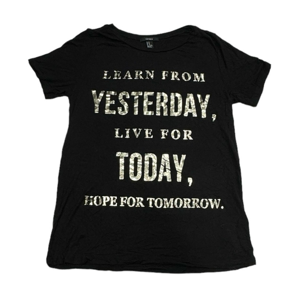 Forever 21 size medium short sleeve T-shirt with metallic phrasing on front.